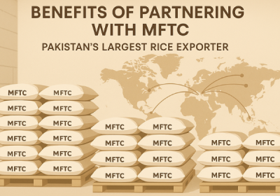 Benefits of Partnering with MFTC – Pakistan’s Largest Rice Exporter
