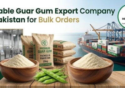 Reliable Guar Gum Export Company in Pakistan for Bulk Orders